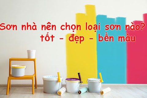 5 loại sơn tường đẹp tốt nhất khiến bao người mê